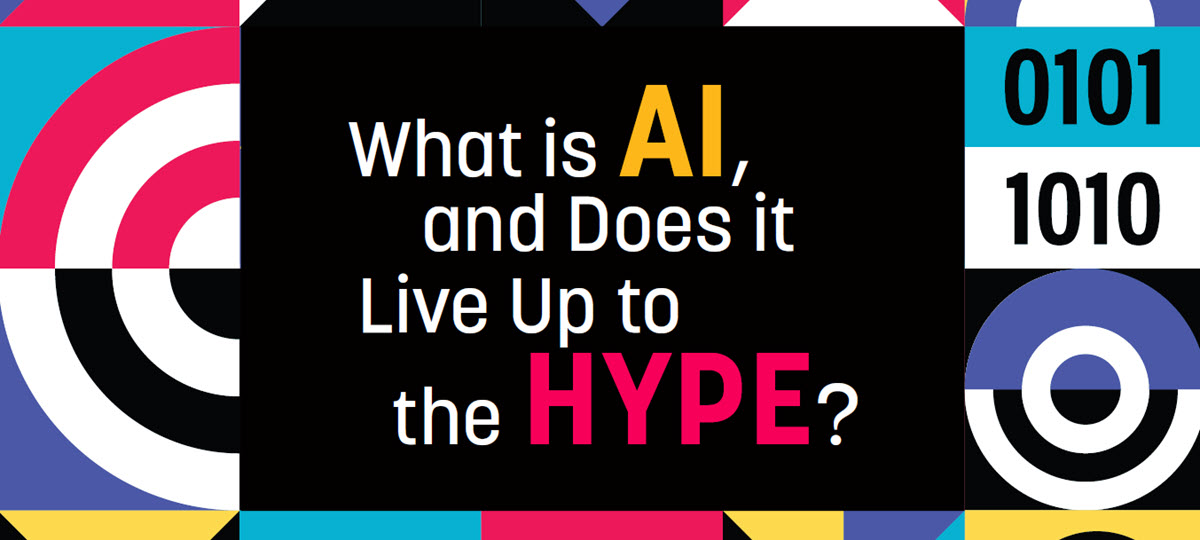 What is AI, and Does it Live Up to the HYPE?